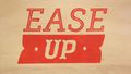 Ease_up Ease_up