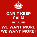 We Want More We Want More